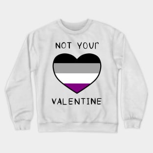 Asexual valentine's day Crewneck Sweatshirt